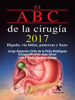 cover image of El ABC de la cirugía 2017 Hígado, vía biliar, páncreas y bazo